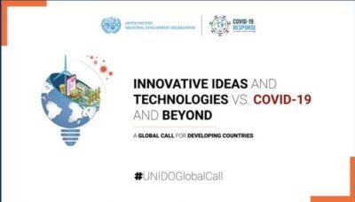 UNIDO Global Call for “Innovative Ideas and Technologies vs. COVID-19 and Beyond”